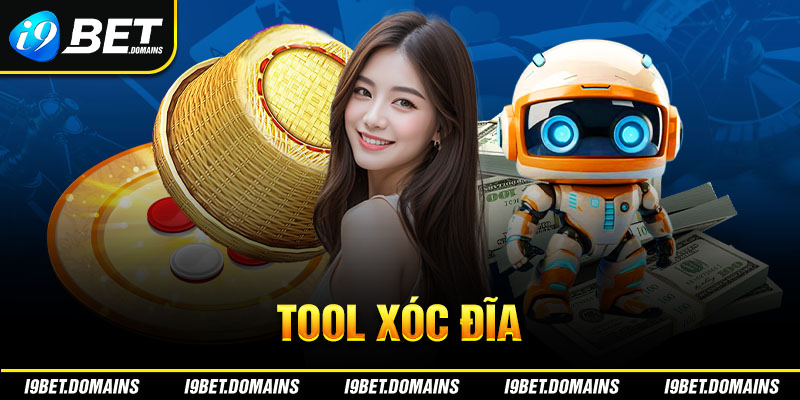 Top 4 Tool Xóc Đĩa Hiệu Quả Mà Cược Thủ Tin Dùng Năm 2024