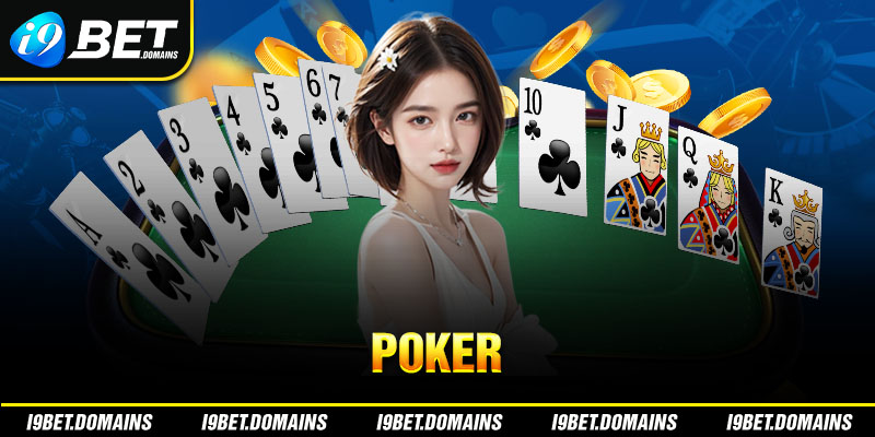 Poker - Khám Phá Siêu Phẩm Game Bài Hot Nhất Tại I9bet 2024