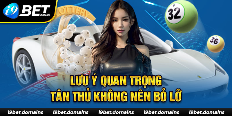 Lưu ý quan trọng tân thủ không nên bỏ lỡ