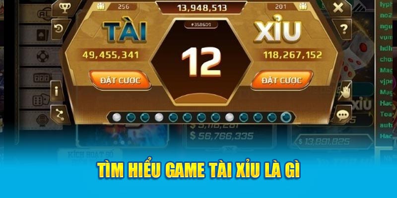 Tìm hiểu game tài xỉu là gì