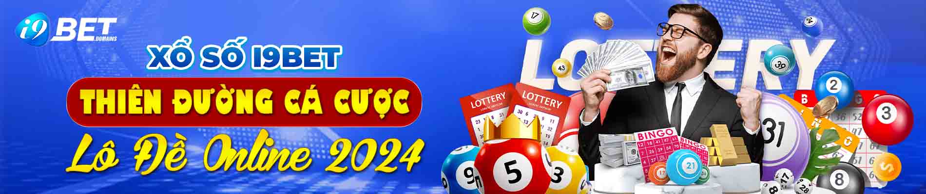 Xổ Số i9bet – Thiên Đường Cá Cược Lô Đề Online 2024